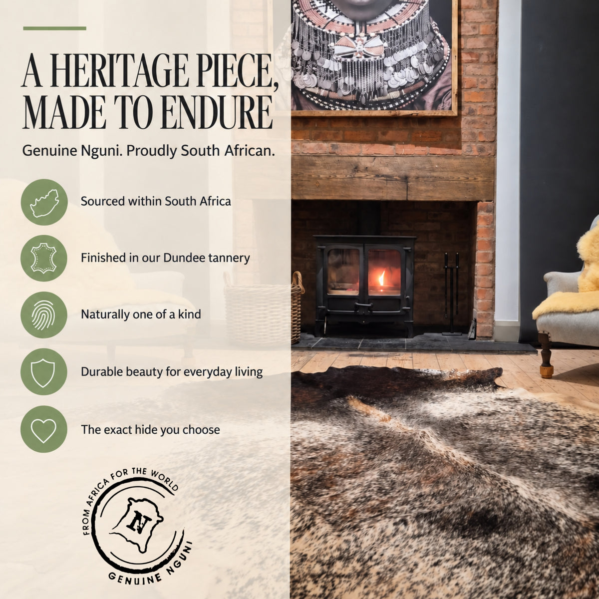 Nguni cowhides form part of our South African Heritage. Locally & ethically sourced, finished in our Dundee tannery.